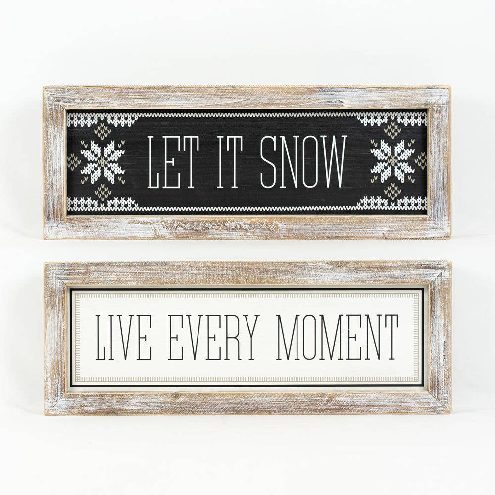 Let it Snow/Live Every Moment Sign