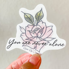 Load image into Gallery viewer, You Are Never Alone Sticker
